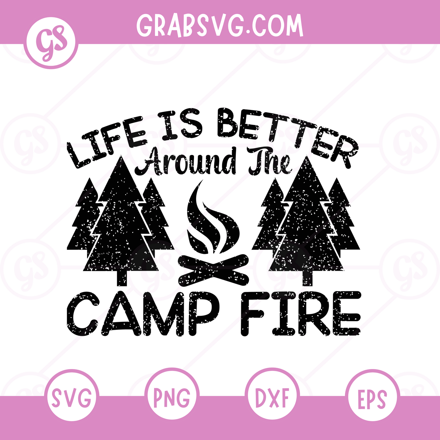 Life is better around the camp fire Free SVG Files & PNG