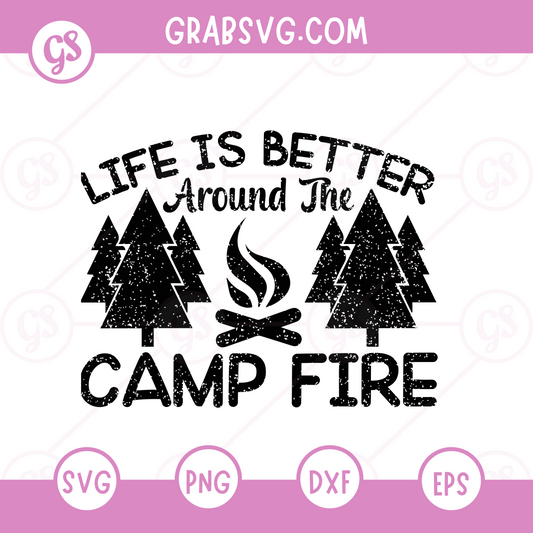 Life is better around the camp fire Free SVG Files & PNG