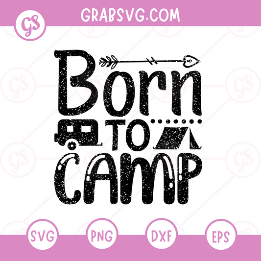 Born to camp Free SVG Files & PNG