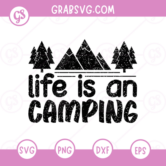 Life is an camping Free SVG Files & PNG