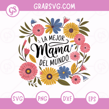 La Mejor Mama Del Mundo Free SVG Cut File – Mom Cute Love Design art