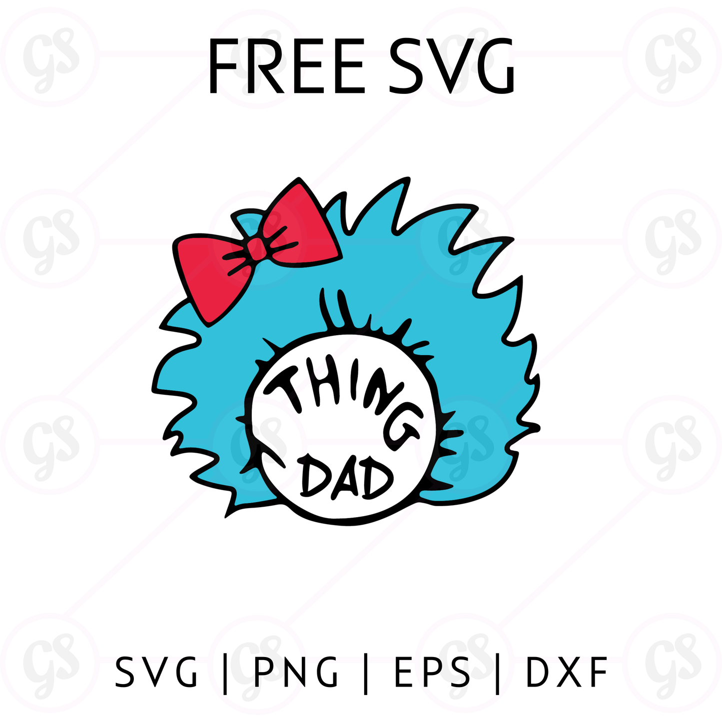 Thing 1 Dad SVG Free | Funny Dr. Seuss Inspired Dad Cut File for Cricut & Silhouette