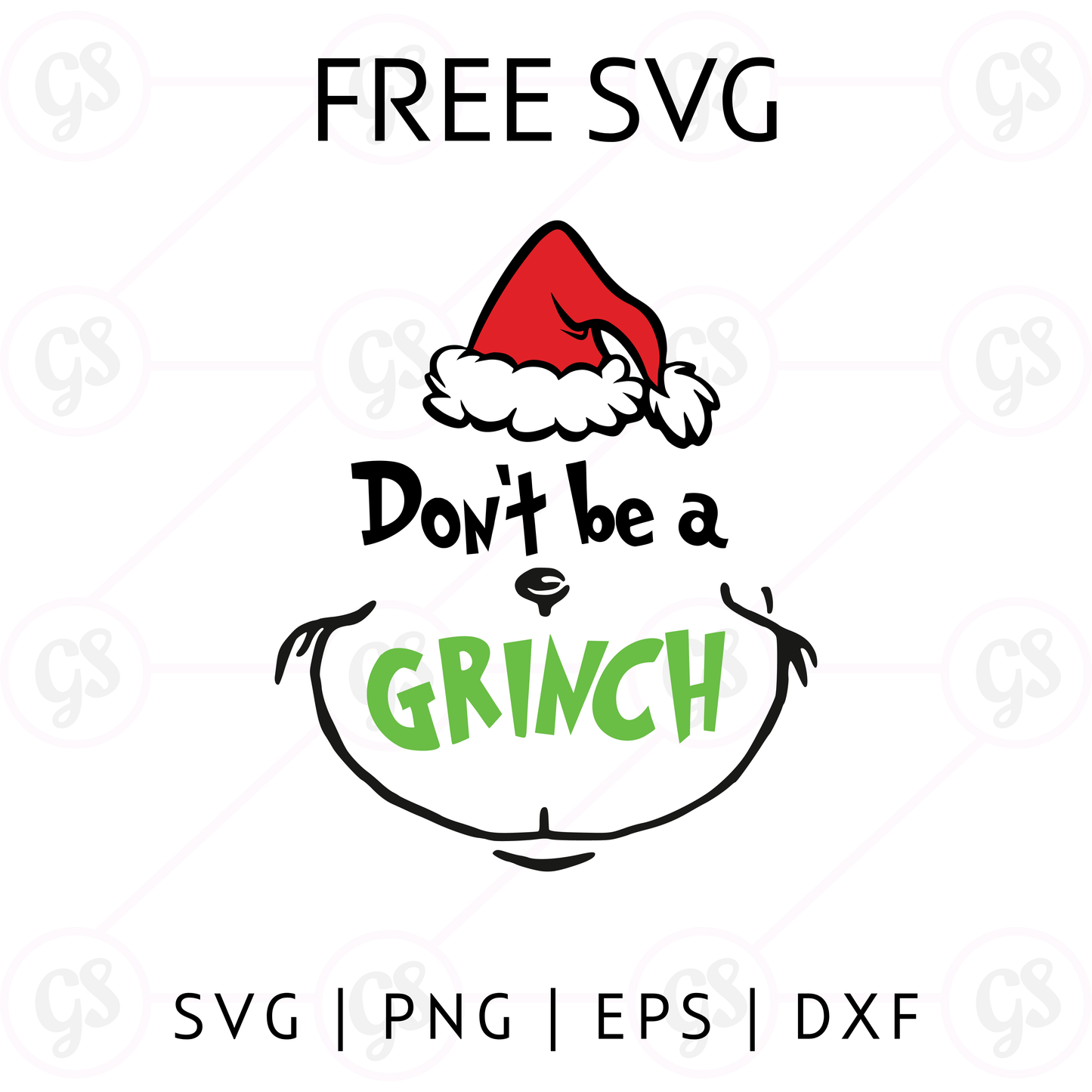 Grinch SVG Free | Don’t Be a Grinch Quote Design for Cricut & Silhouette