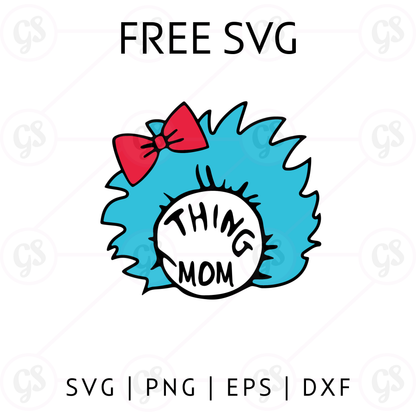 Thing 1 Mom SVG Free | Dr. Seuss Inspired Mom Cut File for Cricut & Silhouette