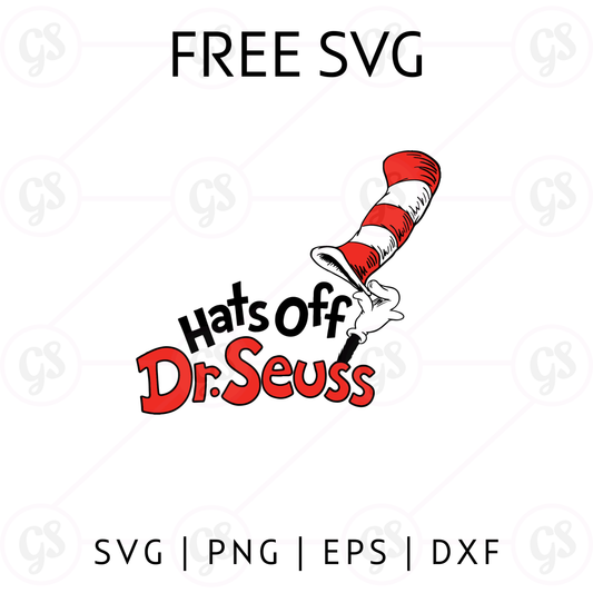 Hats Off Dr. Seuss SVG Free | Fun Dr. Seuss Quote Cut File for Cricut & Silhouette