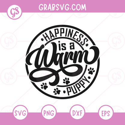 Happiness is a warm puppy Free SVG Files & PNG